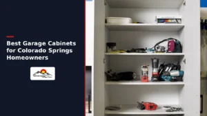 best garage cabinets for Colorado Springs Homeowners